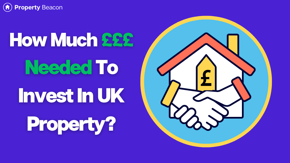 How much money needed to invest in UK property featured image